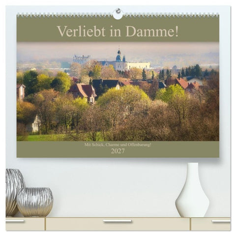 Verliebt in Damme! (hochwertiger Premium Wandkalender 2027 DIN A2 quer), Kunstdruck in Hochglanz