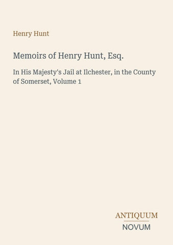 Memoirs of Henry Hunt, Esq.