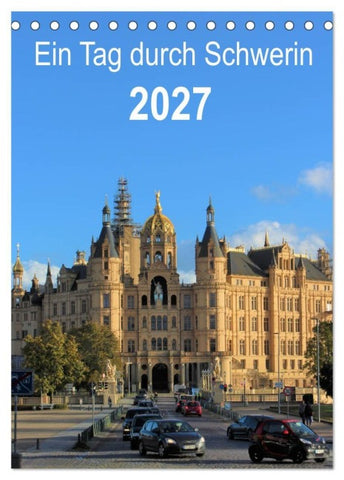 Ein Tag durch Schwerin (Tischkalender 2027 DIN A5 hoch), CALVENDO Monatskalender