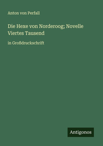 Die Hexe von Norderoog; Novelle Viertes Tausend