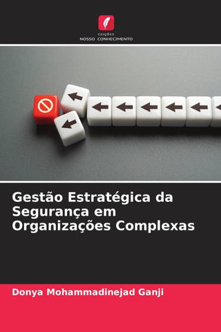 Gestão Estratégica da Segurança em Organizações Complexas