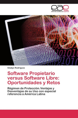 Software Propietario versus Software Libre: Oportunidades y Retos