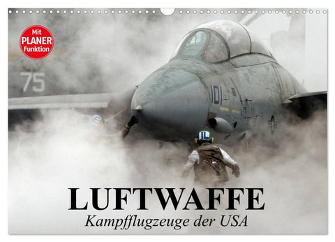 Luftwaffe. Kampfflugzeuge der USA (Wandkalender 2026 DIN A3 quer), CALVENDO Monatskalender