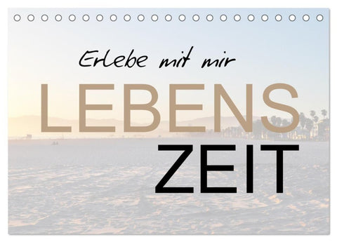 Erlebe mit mir Lebenszeit (Tischkalender 2027 DIN A5 quer), CALVENDO Monatskalender