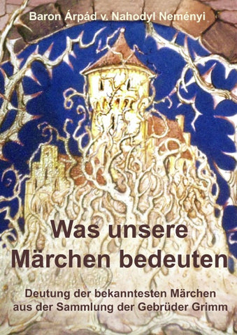 Was unsere Märchen bedeuten
