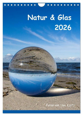 Natur & Glas (Wandkalender 2026 DIN A4 hoch), CALVENDO Monatskalender