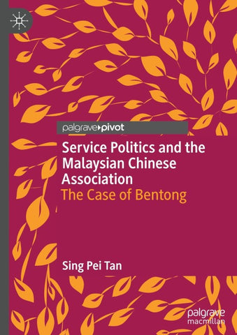 Service Politics and the Malaysian Chinese Association