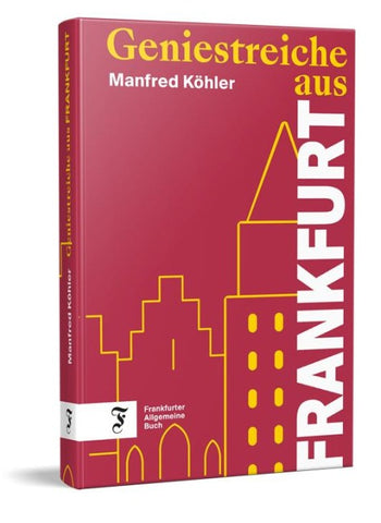 Geniestreiche aus Frankfurt