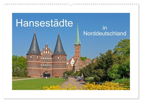 Hansestädte in Norddeutschland (Wandkalender 2026 DIN A2 quer), CALVENDO Monatskalender