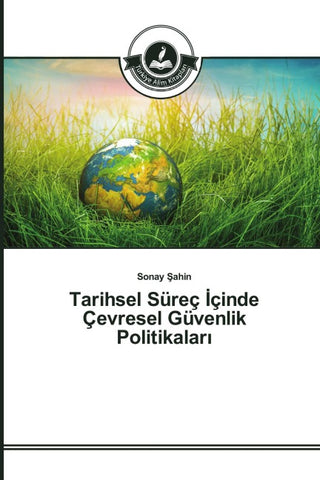 Tarihsel Süreç ¿çinde Çevresel Güvenlik Politikalar¿