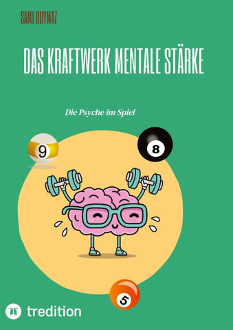 Das Kraftwerk  Mentale Stärke