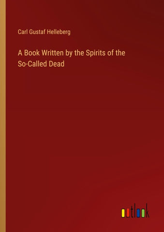 A Book Written by the Spirits of the So-Called Dead