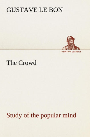 The Crowd study of the popular mind