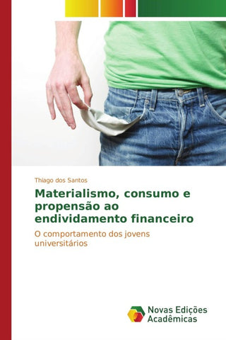 Materialismo, consumo e propensão ao endividamento financeiro