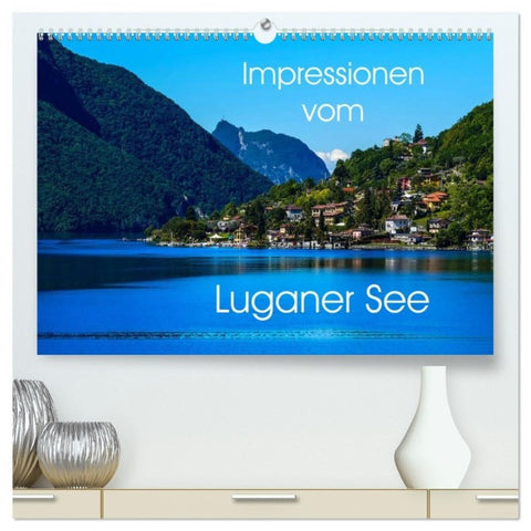Impressionen vom Luganer See (hochwertiger Premium Wandkalender 2027 DIN A2 quer), Kunstdruck in Hochglanz
