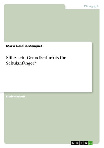 Stille - ein Grundbedürfnis für Schulanfänger?