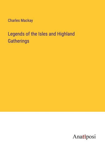 Legends of the Isles and Highland Gatherings