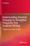 Understanding-Oriented Pedagogy to Strengthen Plagiarism-Free Academic Writing