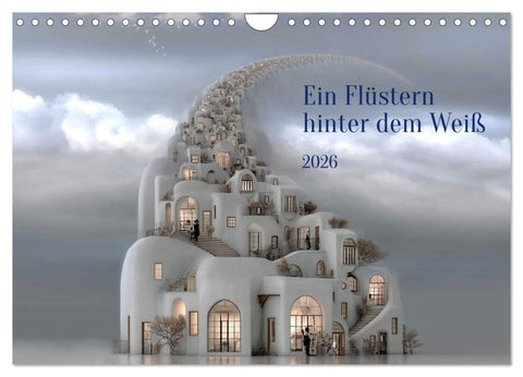 Ein Flüstern hinter dem Weiß (Wandkalender 2026 DIN A4 quer), CALVENDO Monatskalender