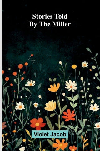 Stories told by the miller