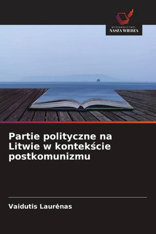 Partie polityczne na Litwie w kontek¿cie postkomunizmu