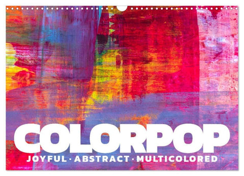 Colorpop - Joyful, abstract. multicolored (Wandkalender 2027 DIN A3 quer), CALVENDO Monatskalender