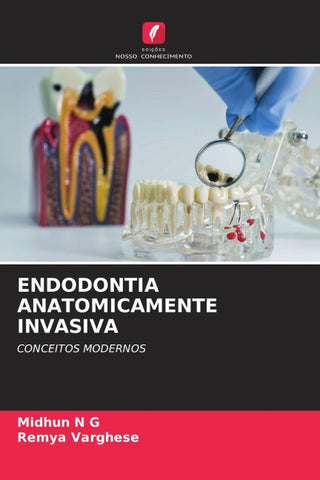 ENDODONTIA ANATOMICAMENTE INVASIVA