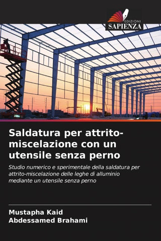 Saldatura per attrito-miscelazione con un utensile senza perno