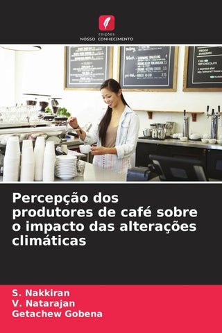 Percepção dos produtores de café sobre o impacto das alterações climáticas