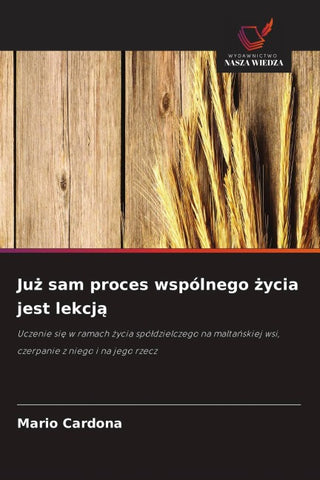 Ju¿ sam proces wspólnego ¿ycia jest lekcj¿