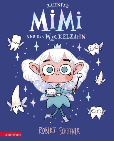 Zahnfee Mimi und der Wackelzahn