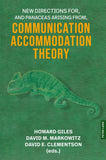 New Directions For, and Panaceas Arising From, Communication Accommodation Theory