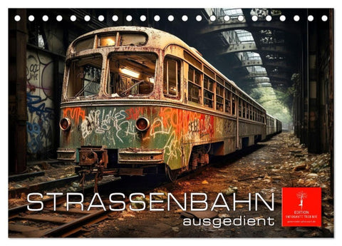 Straßenbahn ausgedient (Tischkalender 2027 DIN A5 quer), CALVENDO Monatskalender