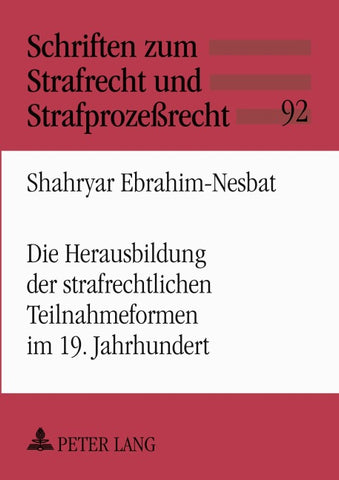 Die Herausbildung der strafrechtlichen Teilnahmeformen im 19. Jahrhundert