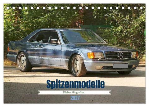 Spitzenmodelle - Wahre Hingucker (Tischkalender 2027 DIN A5 quer), CALVENDO Monatskalender