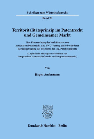 Territoritalitätsprinzip im Patentrecht und Gemeinsamer Markt.