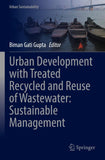 Urban Development with Treated Recycled and Reuse of Wastewater: Sustainable Management