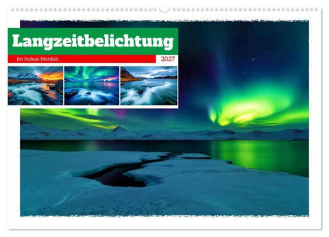 Langzeitbelichtung im hohen Norden (Wandkalender 2027 DIN A2 quer), CALVENDO Monatskalender