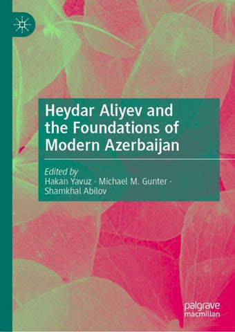 Heydar Aliyev and the Foundations of Modern Azerbaijan