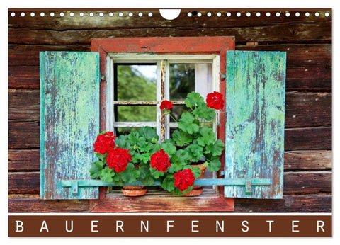 Bauernfenster (Wandkalender 2027 DIN A4 quer), CALVENDO Monatskalender