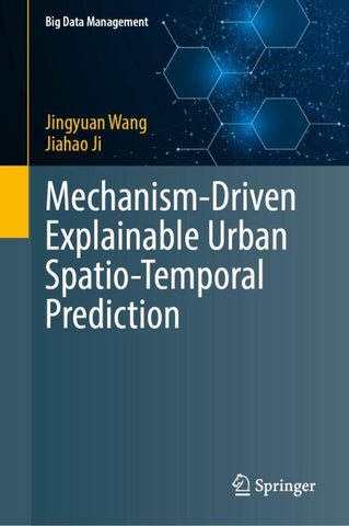 Mechanism-Driven Explainable Urban Spatio-Temporal Prediction