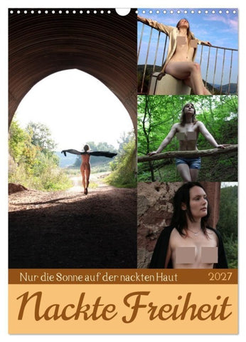 Nackte Freiheit (Wandkalender 2027 DIN A3 hoch), CALVENDO Monatskalender