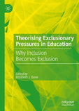 Theorising Exclusionary Pressures in Education