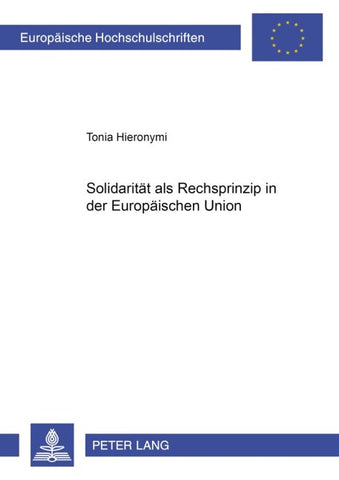 Solidarität als Rechtsprinzip in der Europäischen Union