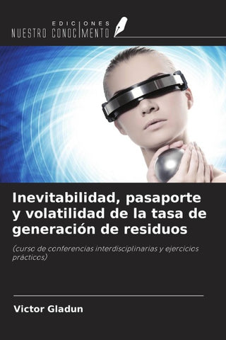 Inevitabilidad, pasaporte y volatilidad de la tasa de generación de residuos