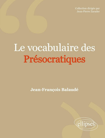 Le vocabulaire des Présocratiques