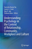 Understanding Psychology in the Context of Relationship, Community, Workplace and Culture
