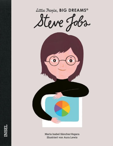 Steve Jobs – Little People, BIG DREAMS (Deutsche Ausgabe)