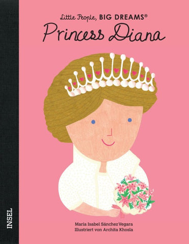 Princess Diana – Little People, BIG DREAMS (Deutsche Ausgabe)