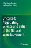 Uncorked: Negotiating Science and Belief in the Natural Wine Movement